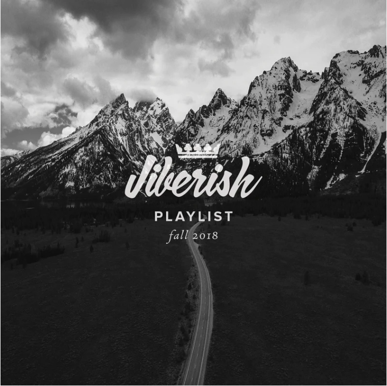 Jiberish Playlist // Fall '18